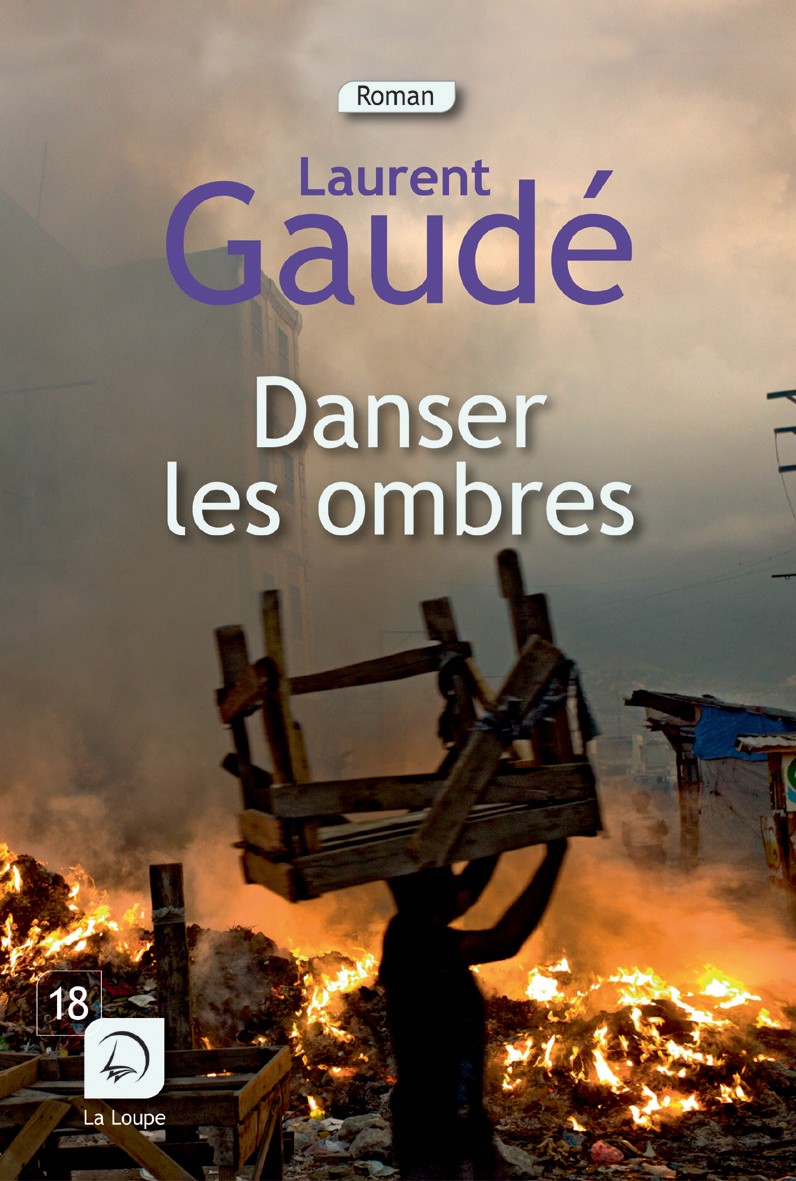 Danser les ombres, Laurent Gaudé Danser les ombres, Laurent Gaudé